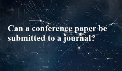 آیا مقاله ارائه شده در همایش را می توان جهت چاپ به مجلات ارسال نمود؟